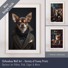 Chihuahua Wall Art – Funny Dog Prints | Poker, Pub, Cigar, Royal, Portraits