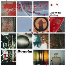 Bonobo : Dial 'M' for Monkey