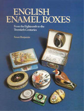 English Enamel Boxes: From the Eighteenth to the Twentieth Centuries, Susan Benj