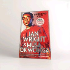 Hand Signed By Ian Wright 'Striking Out' Autographed Book. Arsenal Legend. 