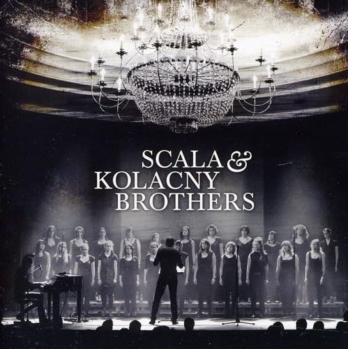 Scala kolacny brothers - &,