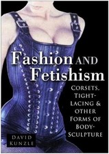 Fashion & Fetishism: Corsets