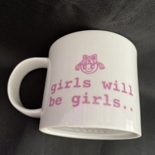 Repeat Repeat 2 1/2” Tall Girls Will Be Girls Mug