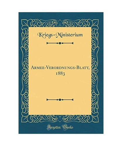 Armee verordnungs blatt 1883 - armee-verordnungs-blatt,,