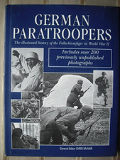 German Paratroopers: The Illustrated History of the Fallschirmjager ... Hardback