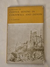 A HISTORY OF COPPER MINING IN CORNWALL & DEVON D.B.BARTON 1968 Hardcover V Good