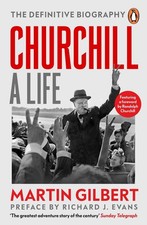 Churchill: A Life: The Official Biography by Dr Martin Gilbert Paperback Book