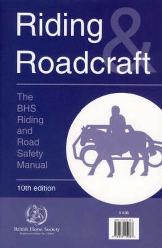 Riding and roadcraft the bhs - riding,