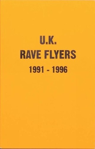 Rave flyers 1991 - uk,