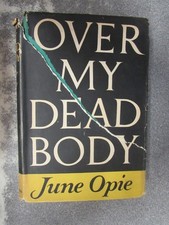 OVER MY DEAD BODY by JUNE OPIE - METHUEN & CO - H/B D/W - 1957 