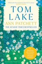 Tom Lake: The Sunday Times bestseller - a BBC Radio 2 and... - Patchett, Ann