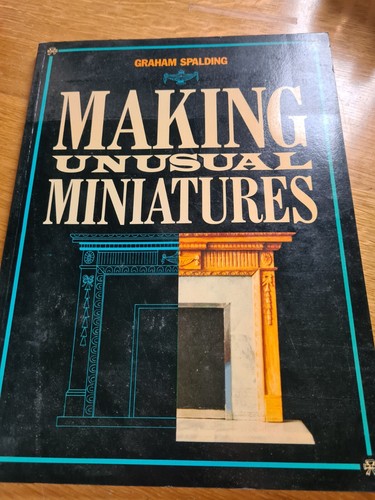 Making unusual miniatures - making,