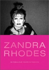 Zandra Rhodes: 50 Fabulous Years in Fashion by Dennis Nothdruft: Used
