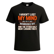 I Haven't Lost My Mind Funny