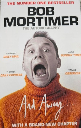 And away bob - away, mortimer