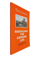 The Coracle Rebuilding The Common Life - 1988 1st. Edition