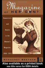 A Magazine of Her Own?: Domesticity and Desire in the Woman's Magazine, 1800-19