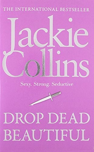Drop dead beautiful - beautiful, by