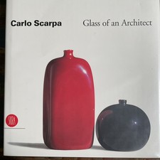 Glass of an Architect by Carlo Scarpa (1999, HC) catalogue raison Murano