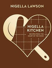 Nigella Kitchen: Recipes from