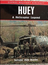 Huey: A Helicopter Legend