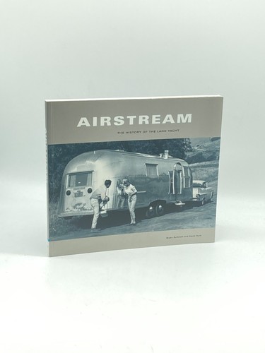 Airstream the history - airstream,