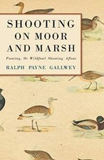 Shooting On Moor And Marsh - Punting, Or Wildfowl Shooting Afloat by Sir ...