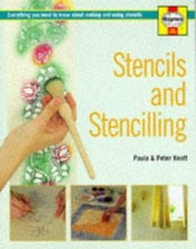 Stencils and Stencilling: Everything You Need to Know About... - Knott, Paula