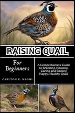 Raising Quail for Beginners A