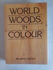 World Woods in Colour by William Alexander Lincoln (Hardcover, 1986)