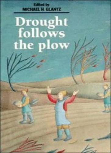 Drought follows the - follows, plow