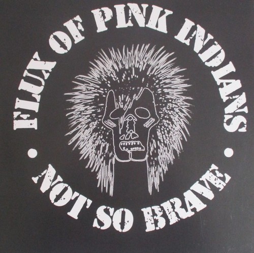 Flux pink indians not so - pink,