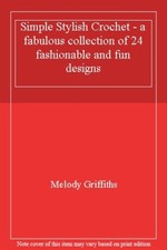 Simple Stylish Crochet - a