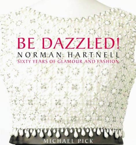 Dazzled norman hartnell - dazzled!,