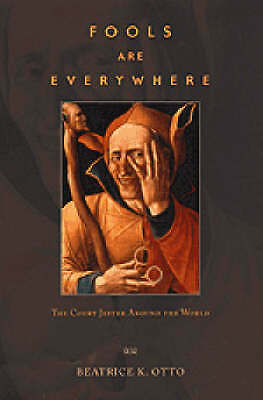 Fools are everywhere the - everywhere:,