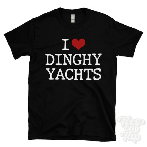 Love dinghy yachts - i, t-shirt