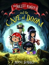 The Jolley-Rogers and the Cave of Doom By Jonny Duddle