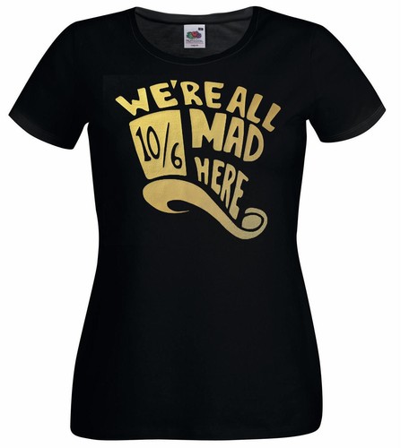 Womens all mad here 10 - we're,