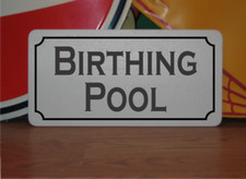 Birthing Pool Metal Sign