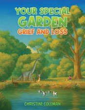Your Special Garden: Grief and