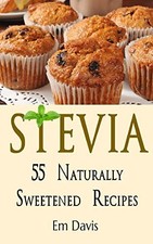 Stevia 55 Naturally Sweetened Recipes, Davis, Em
