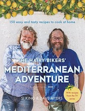 The Hairy Bikers' Mediterranean Adventure (TV tie-in): 150 easy and tasty rec.