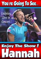 YOU'RE GOING TO SEE COLDPLAY