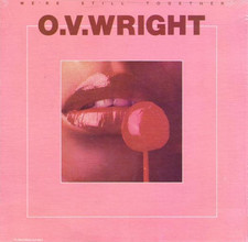 O.V. Wright We're Still