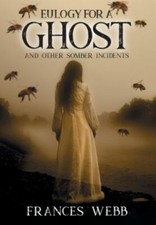 Eulogy For A Ghost And Other
