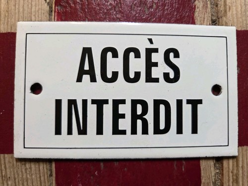 Acces interdit vintage enamel - acces,