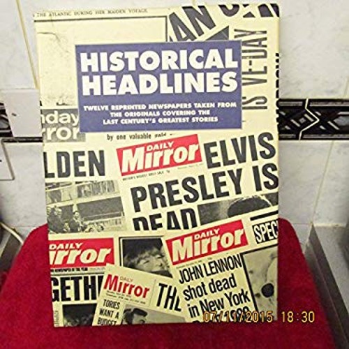 Historical headlines six - historical,