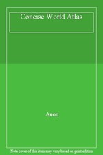 Concise World Atlas-Anon
