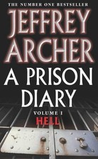 A Prison Diary: Volume 1 - Hell - Archer, Jeffrey