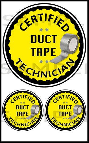 Certified duct tape technician - certified,